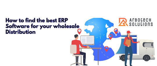 How to find the best ERP software for your wholesale distribution